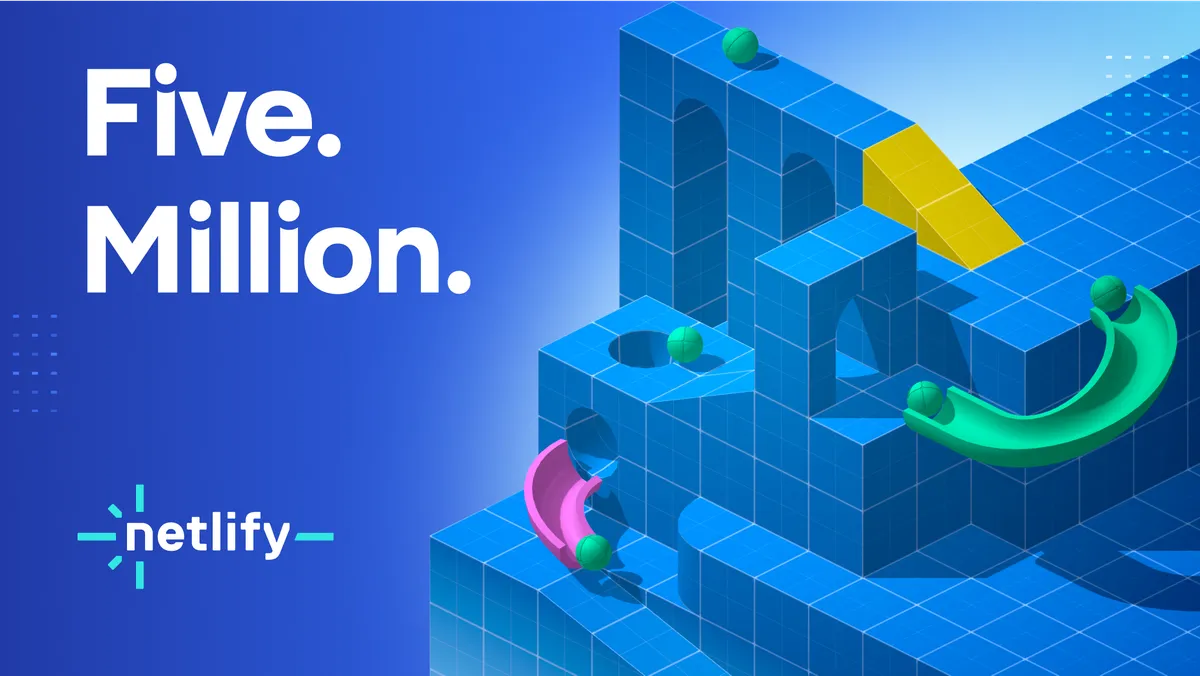 Netlify celebrates 5 million developers
